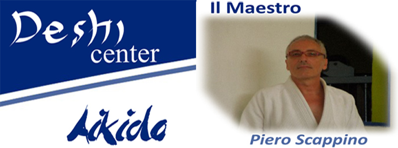 Deshi center Aikido - Maestro Piero Scappino
